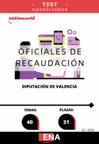 LIBRO DE TEST, con preguntas (DE TRES OPCIONES DE RESPUESTA), sobre los 40 temas, solicitados para la oposición de las 31 plazas de Oficial de Recaudación convocadas por la Diputación de Valencia incluidas en la oferta pública de empleo correspondiente a los ejercicios 2023,2024,2025 y 2026. Convocatoria 02/06, (decreto 3956 de fecha 31 de marzo de 2026).