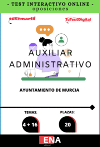 TEST para la convocatoria Auxiliar Administrativo Ayuntamiento de Murcia. ED 2026.