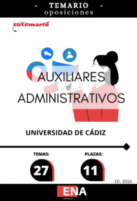Material de estudio TEMARIOS y TEST para la convocatoria Oposición 11 Auxiliares Administrativos Universidad de Cádiz ED. 2026