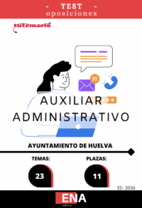 Material de estudio TEMARIOS y TEST para la convocatoria Oposición Auxiliar Administrativo Ayuntamiento de Huelva