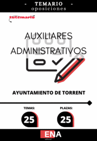 Material de estudio TEMARIOS y TEST para la convocatoria Oposición 25 Auxiliar Administrativo Ayuntamiento de Torrent ED. 2026