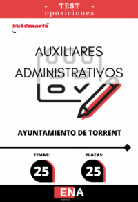 Material de estudio TEMARIOS y TEST para la convocatoria Oposición 25 Auxiliar Administrativo Ayuntamiento de Torrent ED. 2026