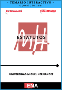 TEMARIO INTERACTIVO que tiene como finalidad facilitar el estudio sistemático de los Estatutos de la Universidad Miguel Hernández (UMH)