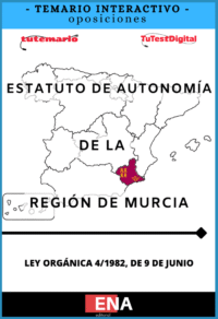 TEMARIO INTERACTIVO. Oposiciones Estatuto de autonomía de la Región de Murcia. 