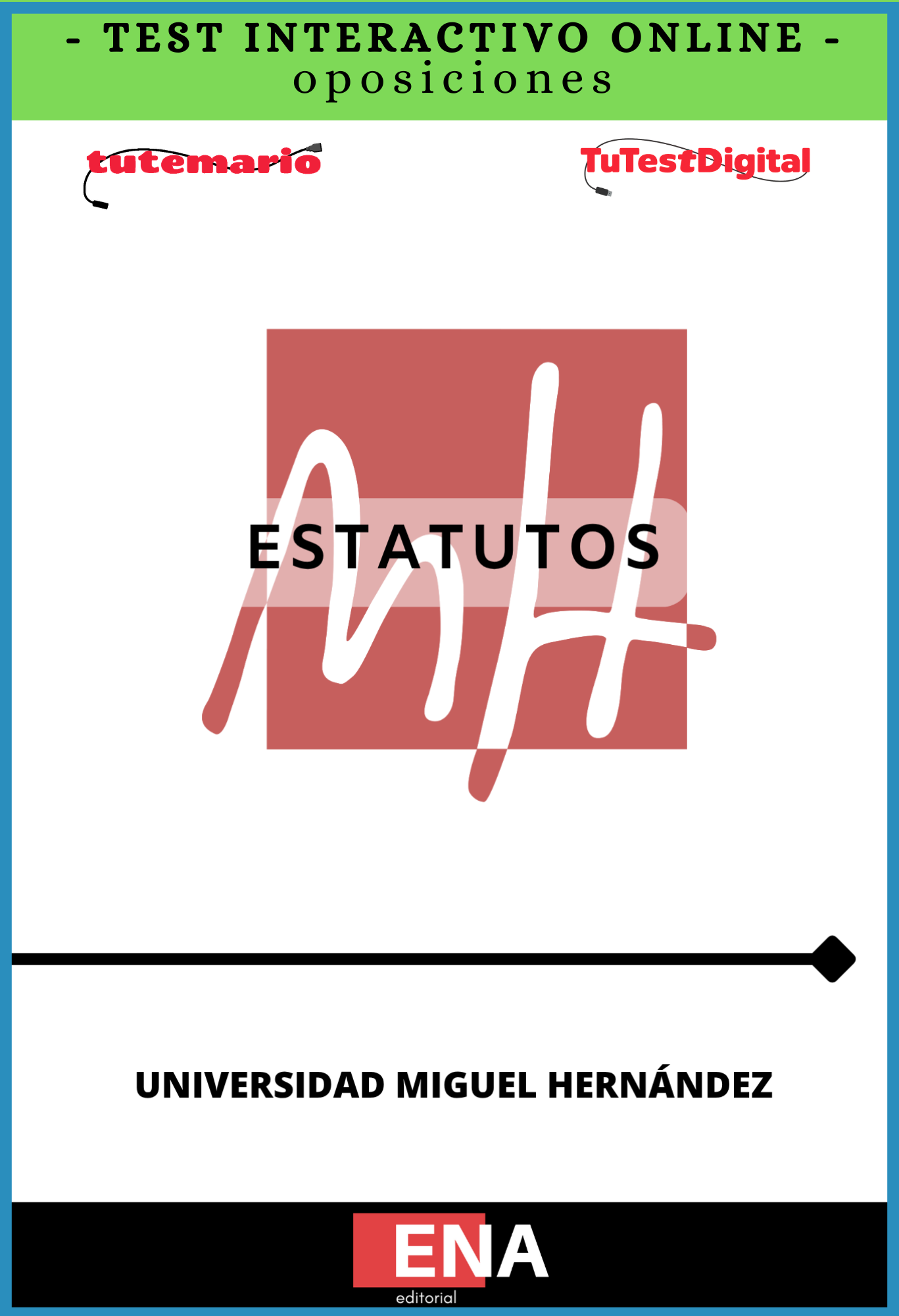 TEST INTERACTIVO estudio Estatutos Universidad Miguel Hernández.