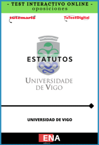 TEST INTERACTIVO para estudio Estatutos de la UNIVERSIDAD DE VIGO. Desde 4€ mes