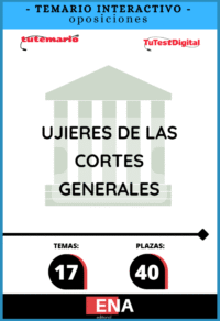 TEMARIO, sobre los 17 temas solicitados para el estudio de la fase de oposición de 40 plazas para el Cuerpo de Ujieres de las Cortes Generales, por los turnos libre y discapacidad, Publicado en el BOE núm. 178, de 23 de julio de 2026.