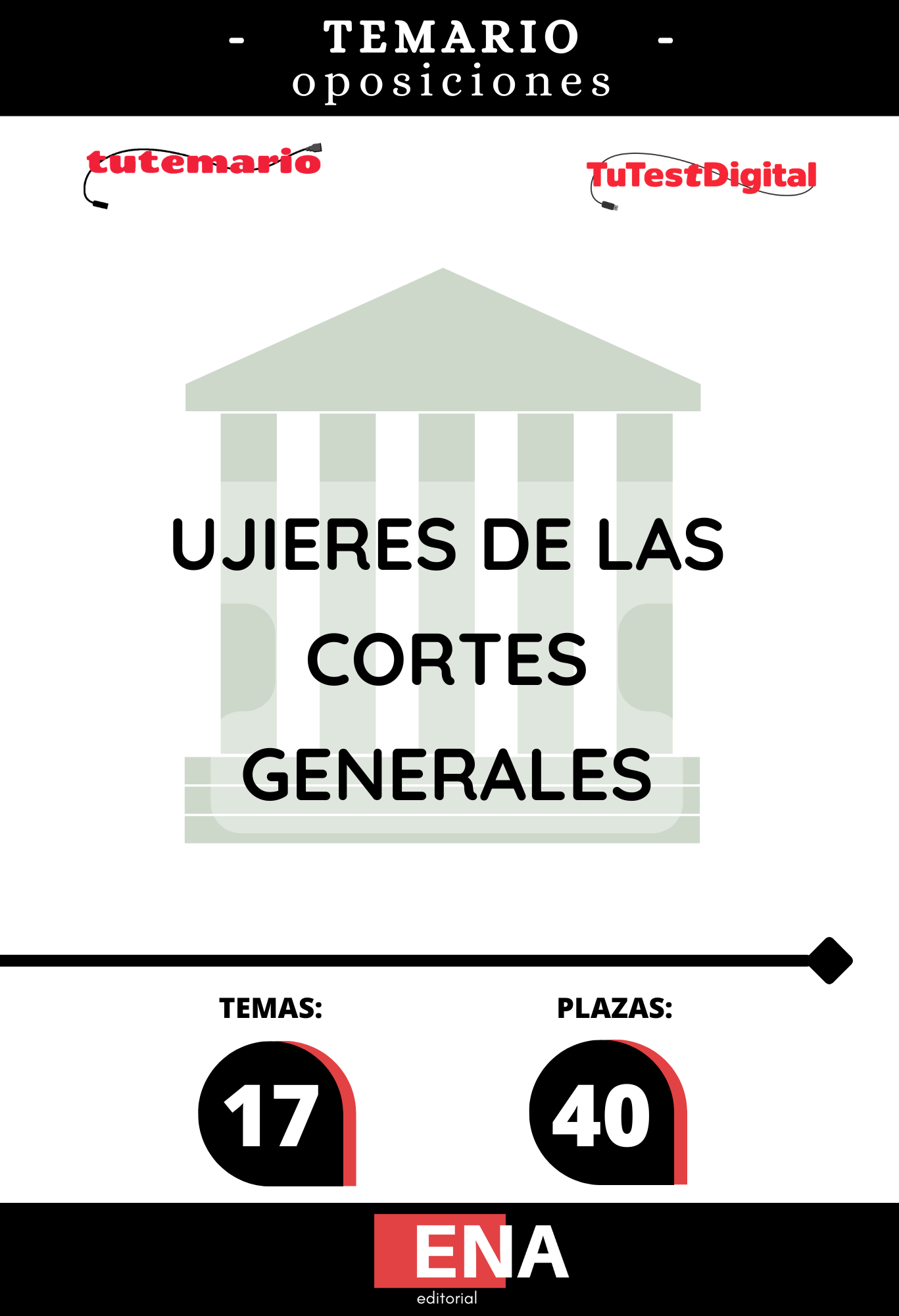LIBRO TEMARIO, sobre los 17 temas solicitados para el estudio de la fase de oposición de 40 plazas para el Cuerpo de Ujieres de las Cortes Generales, por los turnos libre y discapacidad, Publicado en el BOE núm. 178, de 23 de julio de 2026.