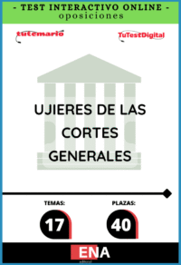 TEST, con preguntas (DE CUATRO OPCIONES DE RESPUESTA), sobre los 17 temas solicitados para el estudio de la fase de oposición de 40 plazas para el Cuerpo de Ujieres de las Cortes Generales, por los turnos libre y discapacidad, Publicado en el BOE núm. 178, de 23 de julio de 2026.