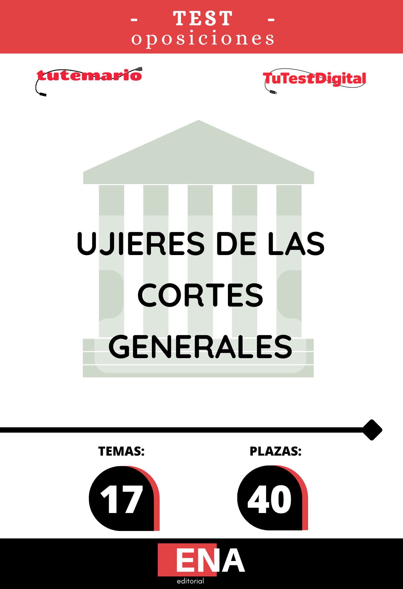 LIBRO DE TEST, con preguntas (DE CUATRO OPCIONES DE RESPUESTA), los 17 temas solicitados para el estudio de la fase de oposición de 40 plazas para el Cuerpo de Ujieres de las Cortes Generales, por los turnos libre y discapacidad, Publicado en el BOE núm. 178, de 23 de julio de 2026.