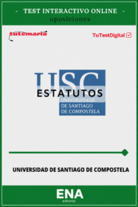TEST, con preguntas (DE CUATRO OPCIONES DE RESPUESTA), que tiene como finalidad facilitar el estudio de los Estatutos de la Universidad de Santiago de Compostela, aprobados por el Decreto 14/2014, de 30 de enero, y publicados en el Diario Oficial de Galicia de 12 de febrero de 2014.
