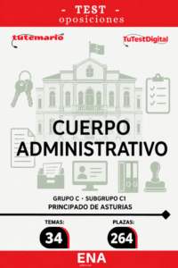 LIBRO DE TEST, con preguntas (DE CUATRO OPCIONES DE RESPUESTA), sobre los 34 temas solicitados para la provisión de 264 plazas del Cuerpo Administrativo, Grupo C, Subgrupo C1, en turno de promoción interna y turno de acceso libre, en régimen de funcionario de carrera de la Administración del Principado de Asturias.