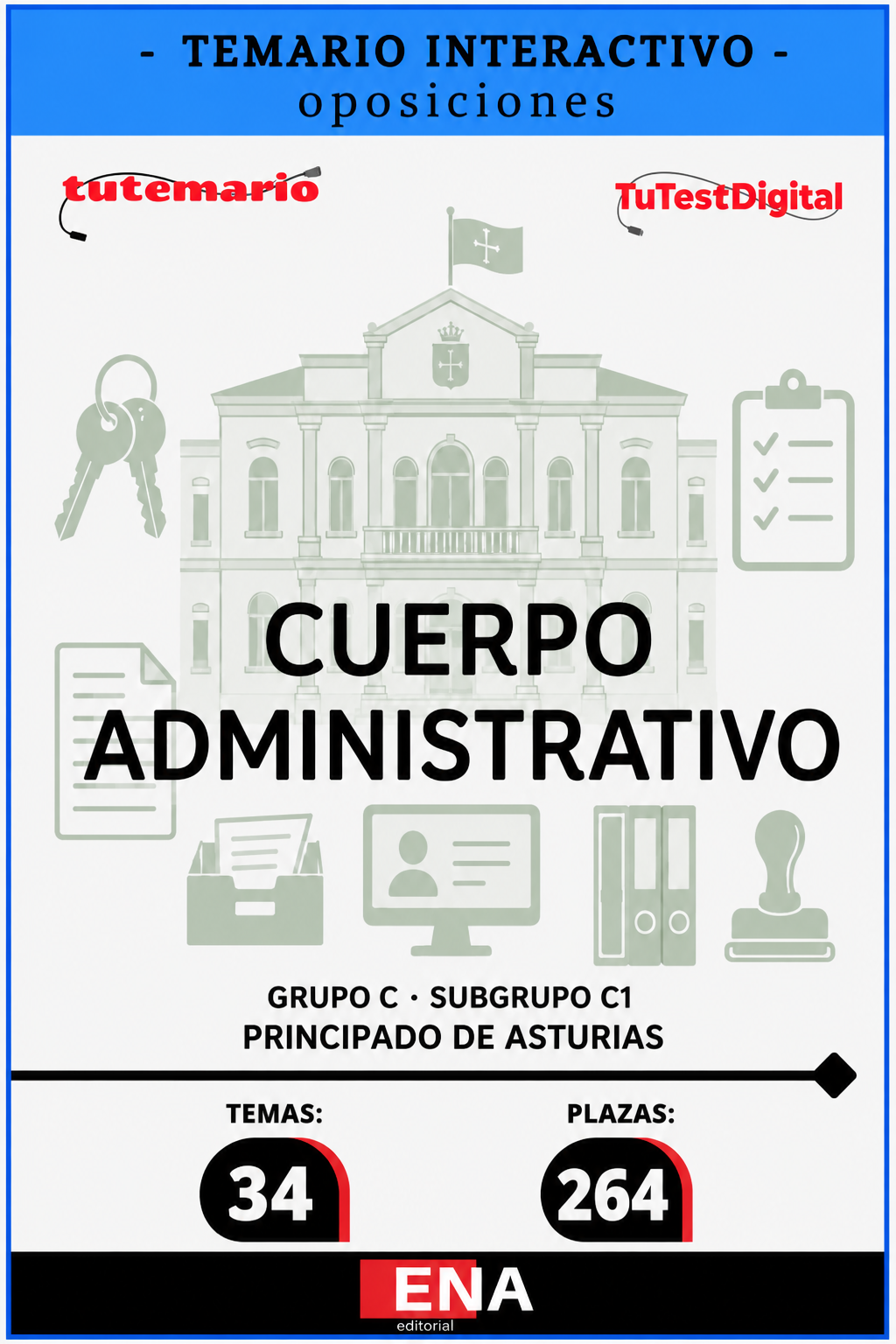 TEMARIO, sobre los 34 temas solicitados para la provisión de 264 plazas del Cuerpo Administrativo, Grupo C, Subgrupo C1, en turno de promoción interna y turno de acceso libre, en régimen de funcionario de carrera de la Administración del Principado de Asturias.
