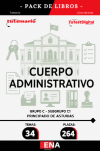 Pack de LIBRO TEMARIO y LIBRO DE TEST, con preguntas (DE CUATRO OPCIONES DE RESPUESTA), sobre los 34 temas solicitados para la provisión de 264 plazas del Cuerpo Administrativo, Grupo C, Subgrupo C1, en turno de promoción interna y turno de acceso libre, en régimen de funcionario de carrera de la Administración del Principado de Asturias.